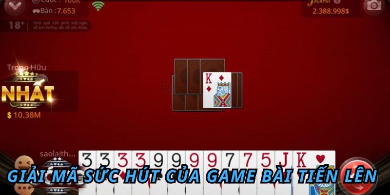 Bật Mí Cách Đánh Bài Tiến Lên Luôn Thắng Cho Tân Binh Giải mã sức hút của game bài tiến lên online